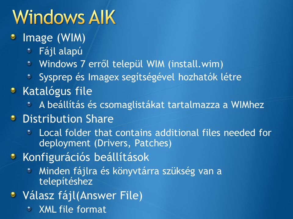 Windows AIK Image (WIM) Katalógus file Distribution Share
