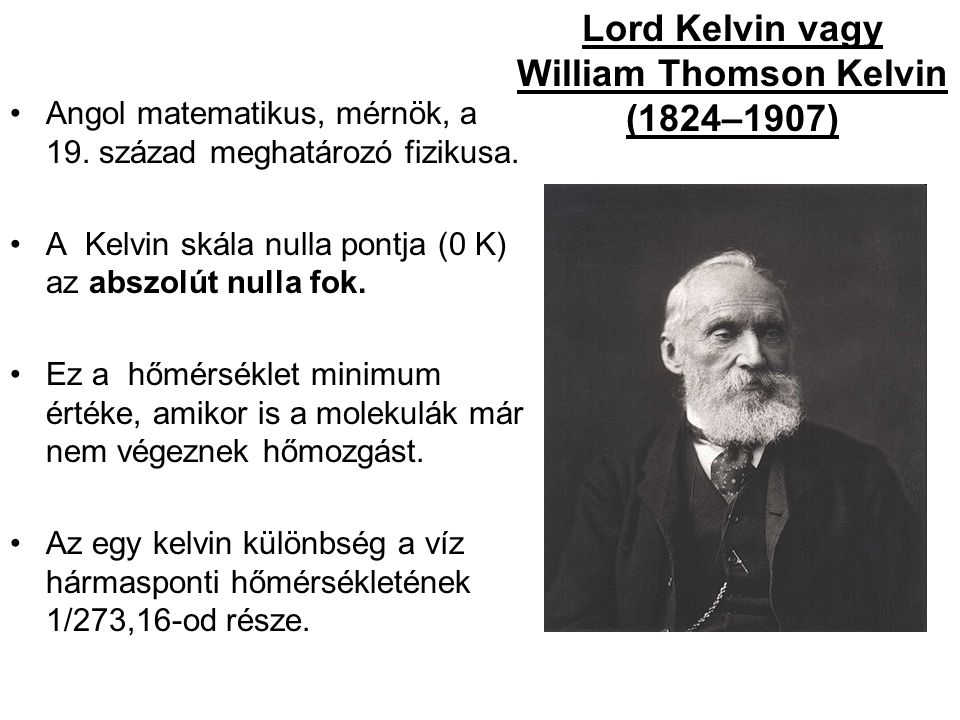 Lord Kelvin vagy William Thomson Kelvin (1824–1907)