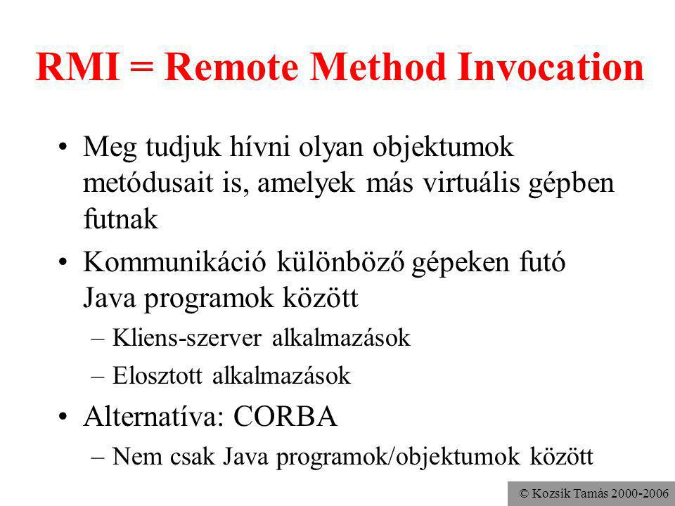 RMI = Remote Method Invocation