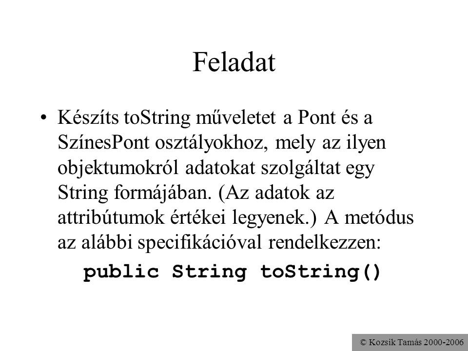 public String toString()