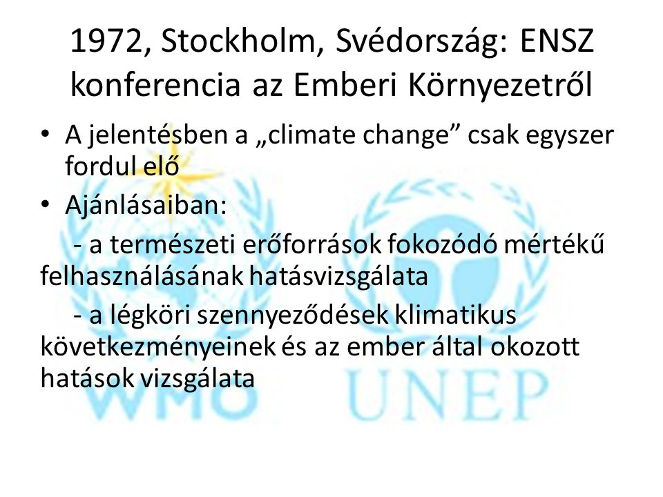 1972, Stockholm, Svédország: ENSZ konferencia az Emberi Környezetről