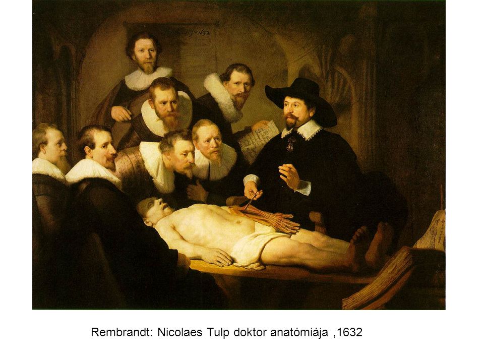 Rembrandt: Nicolaes Tulp doktor anatómiája ,1632