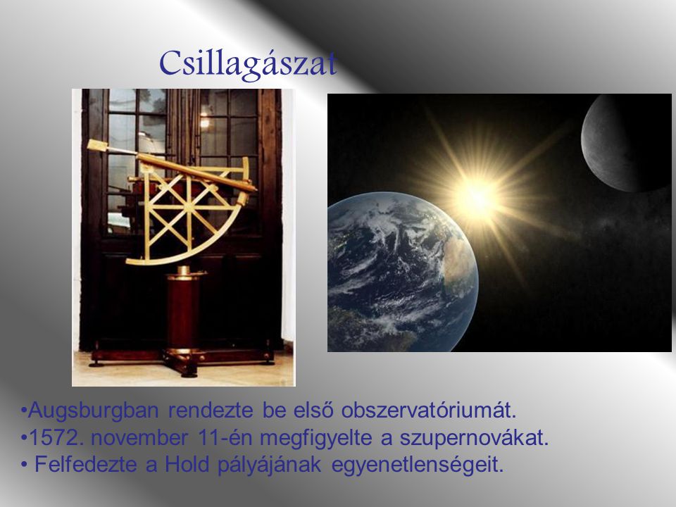 Csillagászat Augsburgban rendezte be első obszervatóriumát.
