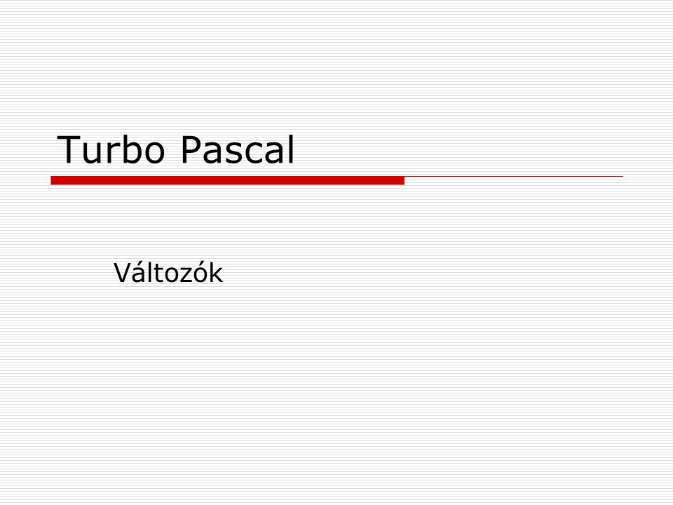 Turbo Pascal Változók