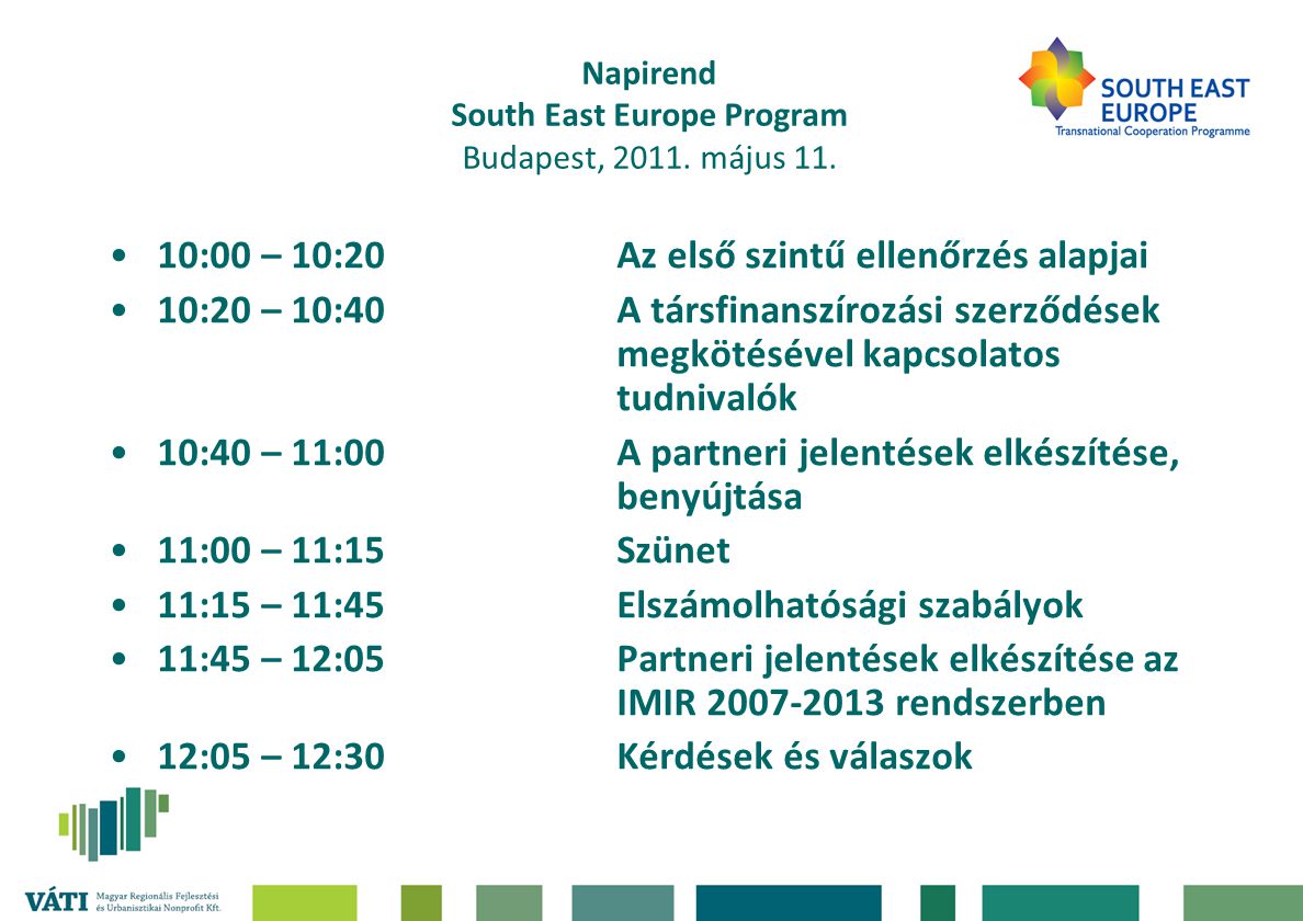 Napirend South East Europe Program Budapest, május 11.