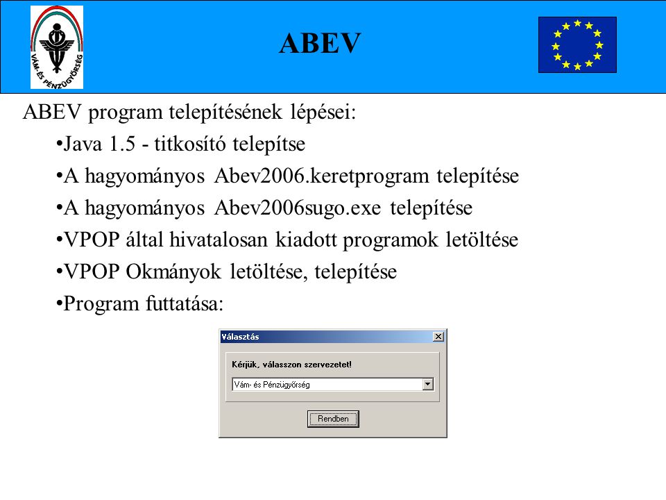 ABEV ABEV program telepítésének lépései: