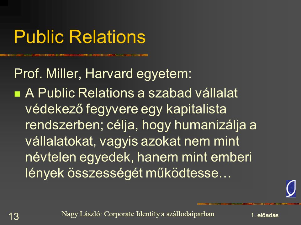 Public Relations Prof. Miller, Harvard egyetem:
