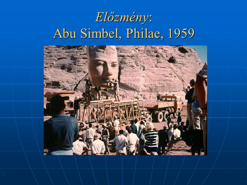 Előzmény: Abu Simbel, Philae, 1959