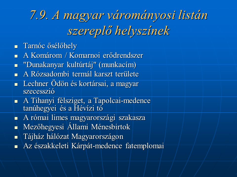 7.9. A magyar várományosi listán szereplő helyszínek