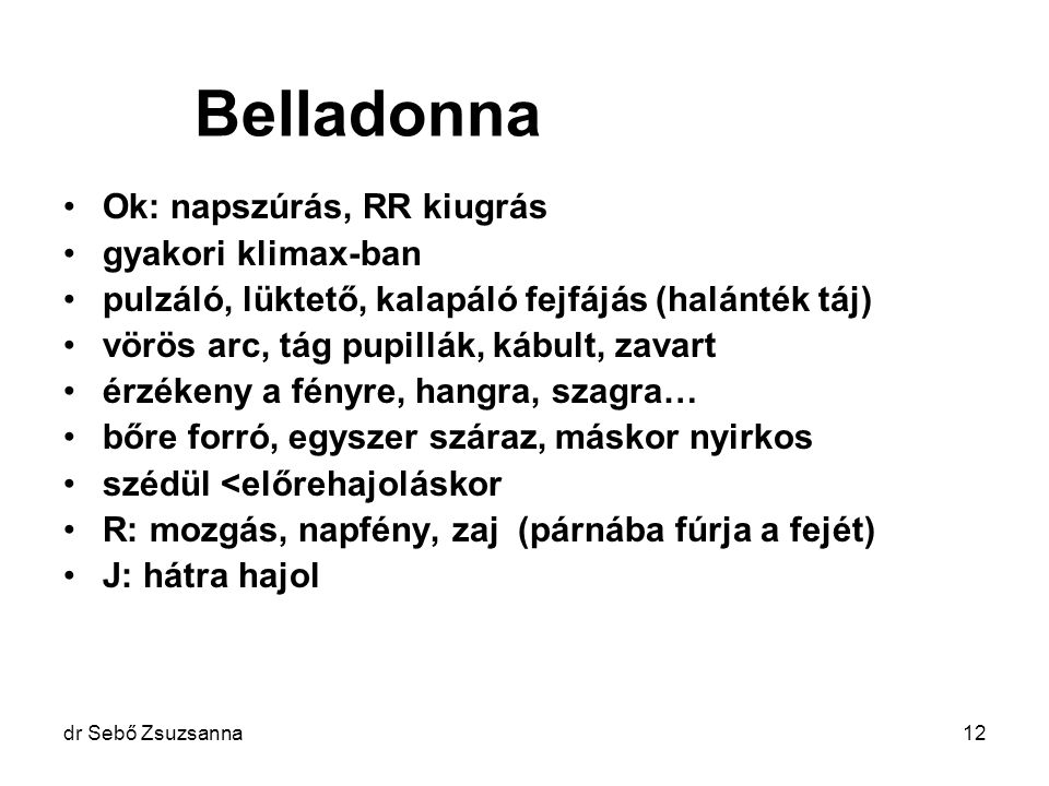 Belladonna Ok: napszúrás, RR kiugrás gyakori klimax-ban