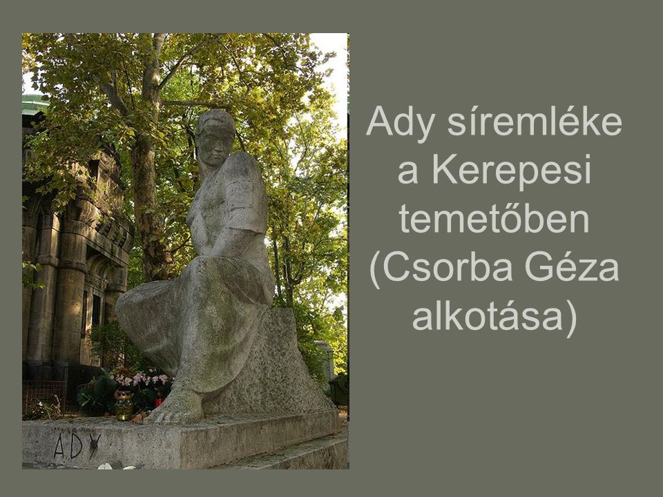 Ady síremléke a Kerepesi temetőben (Csorba Géza alkotása)