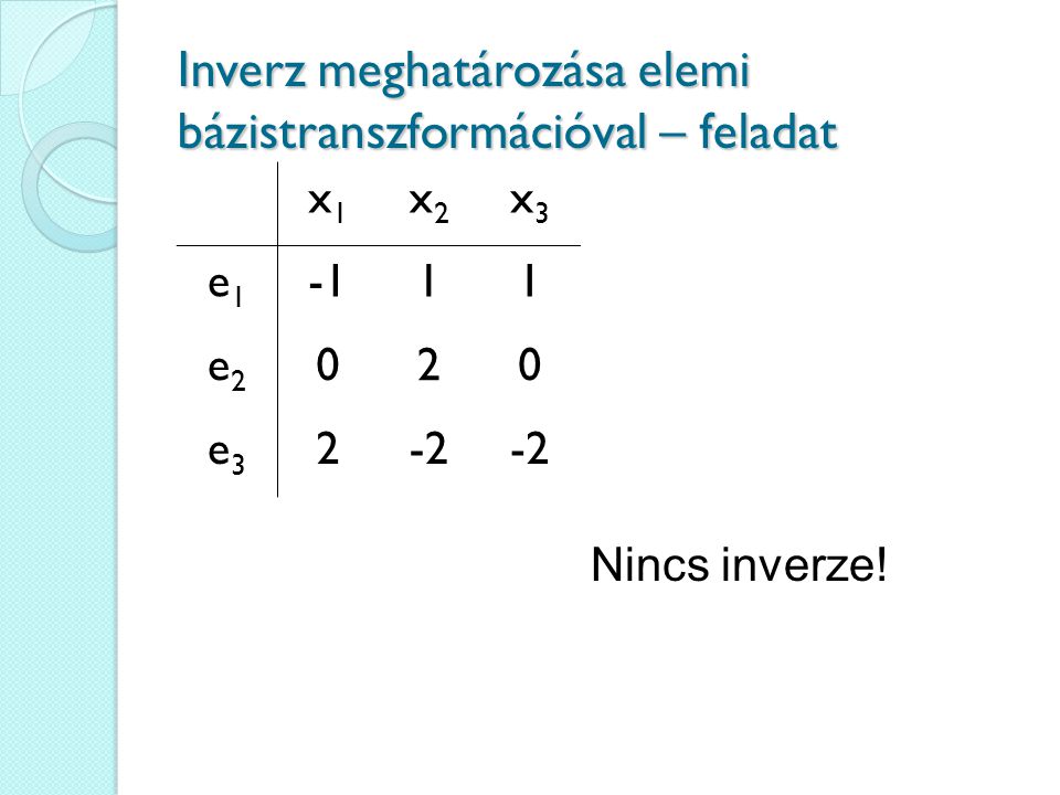 Inverz meghatározása elemi bázistranszformációval – feladat