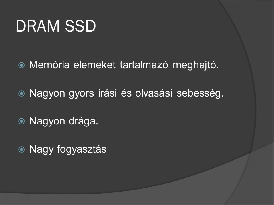 DRAM SSD Memória elemeket tartalmazó meghajtó.