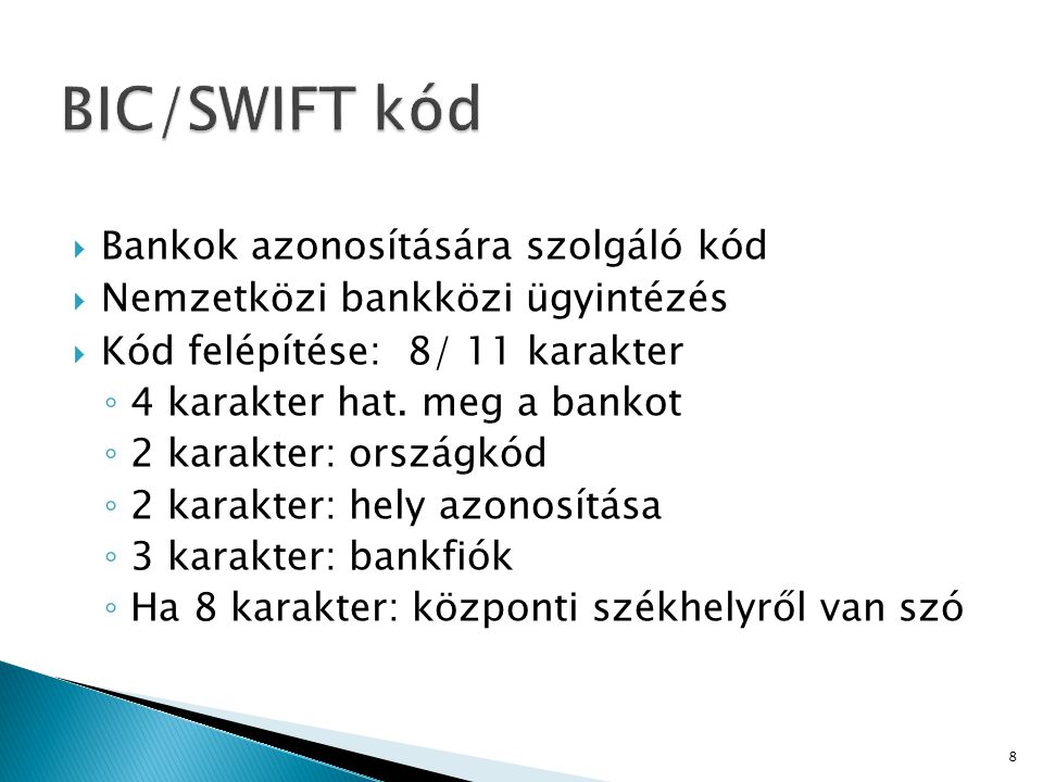 BIC/SWIFT kód Bankok azonosítására szolgáló kód