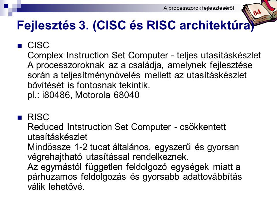 Fejlesztés 3. (CISC és RISC architektúra)