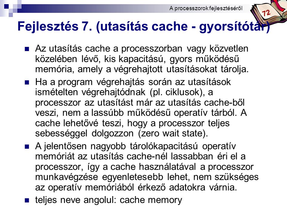 Fejlesztés 7. (utasítás cache - gyorsítótár)