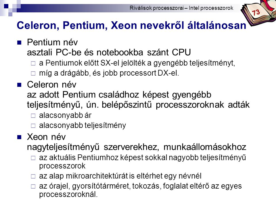 Celeron, Pentium, Xeon nevekről általánosan