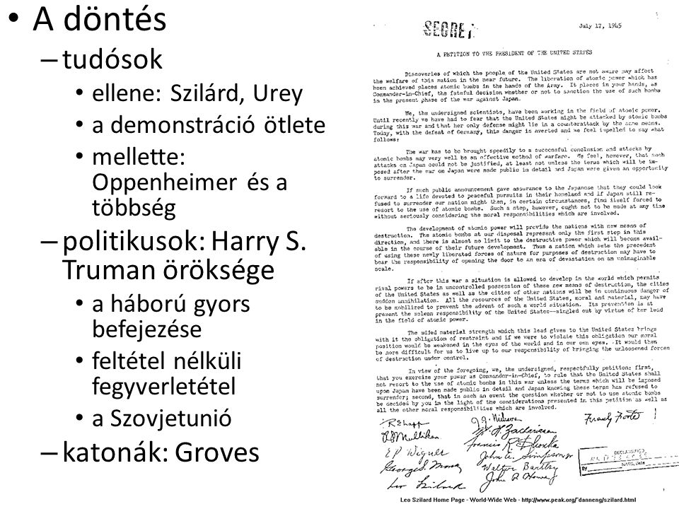 A döntés tudósok politikusok: Harry S. Truman öröksége katonák: Groves