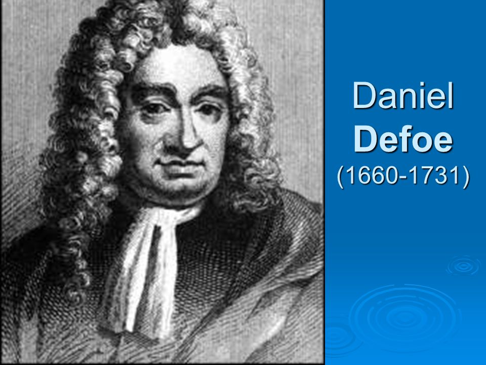 Daniel Defoe ( )