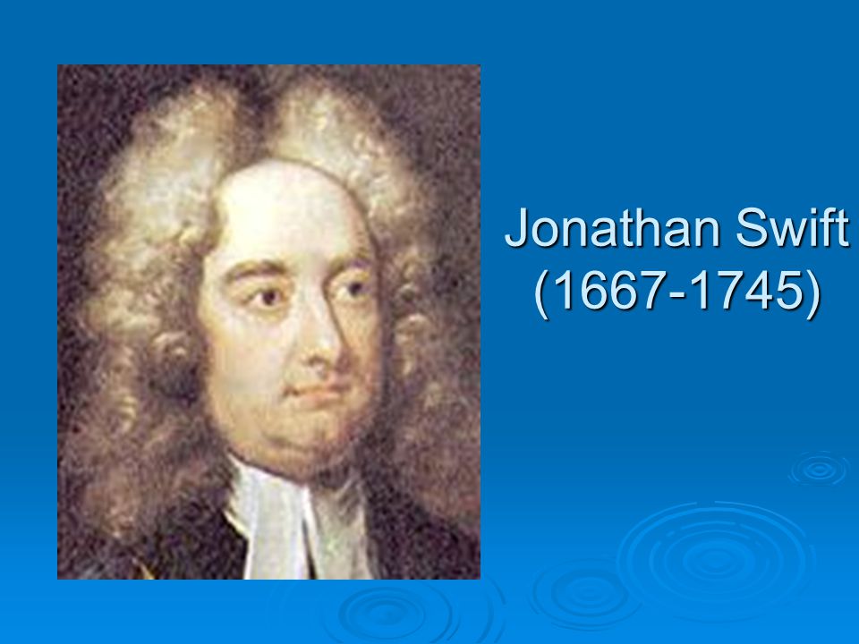 Jonathan Swift ( )