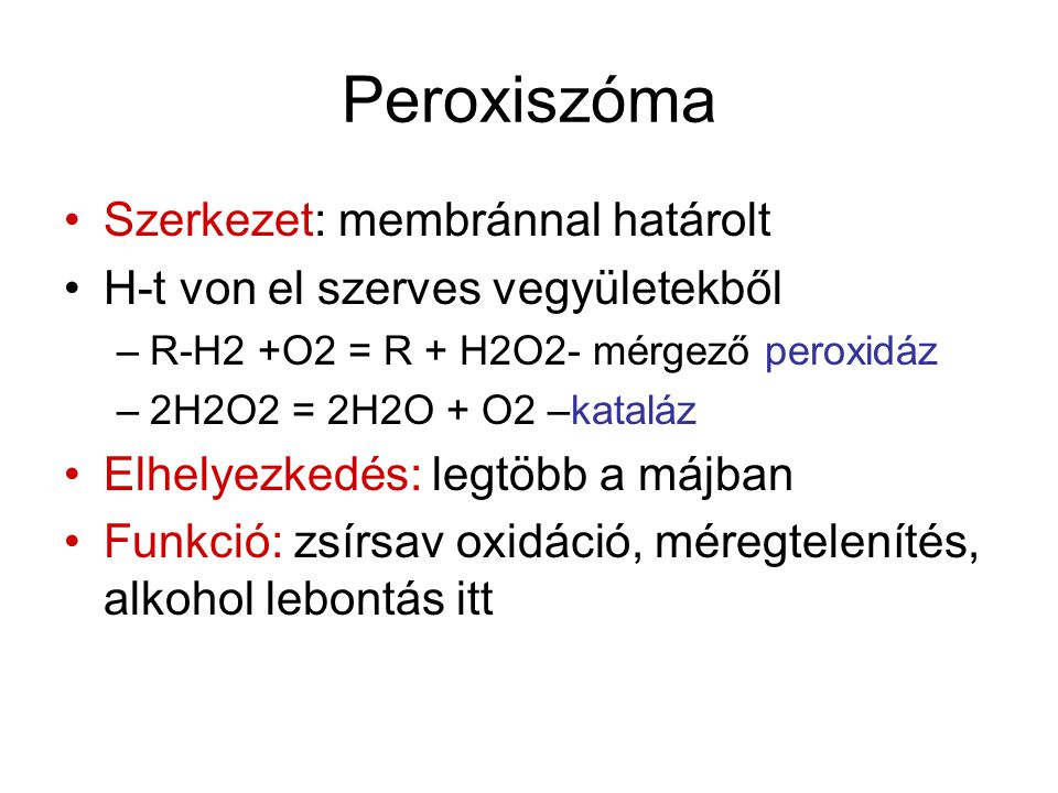 Peroxiszóma Szerkezet: membránnal határolt