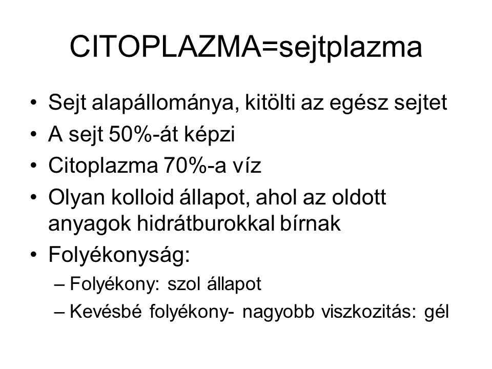 CITOPLAZMA=sejtplazma