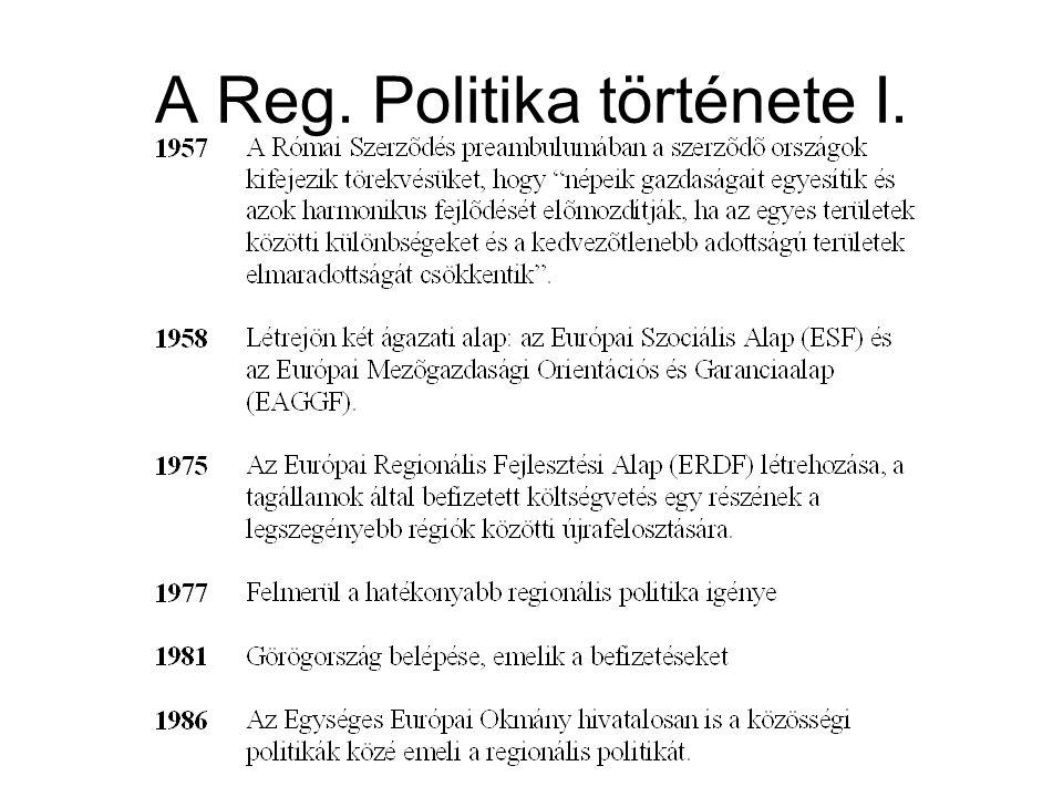 A Reg. Politika története I.