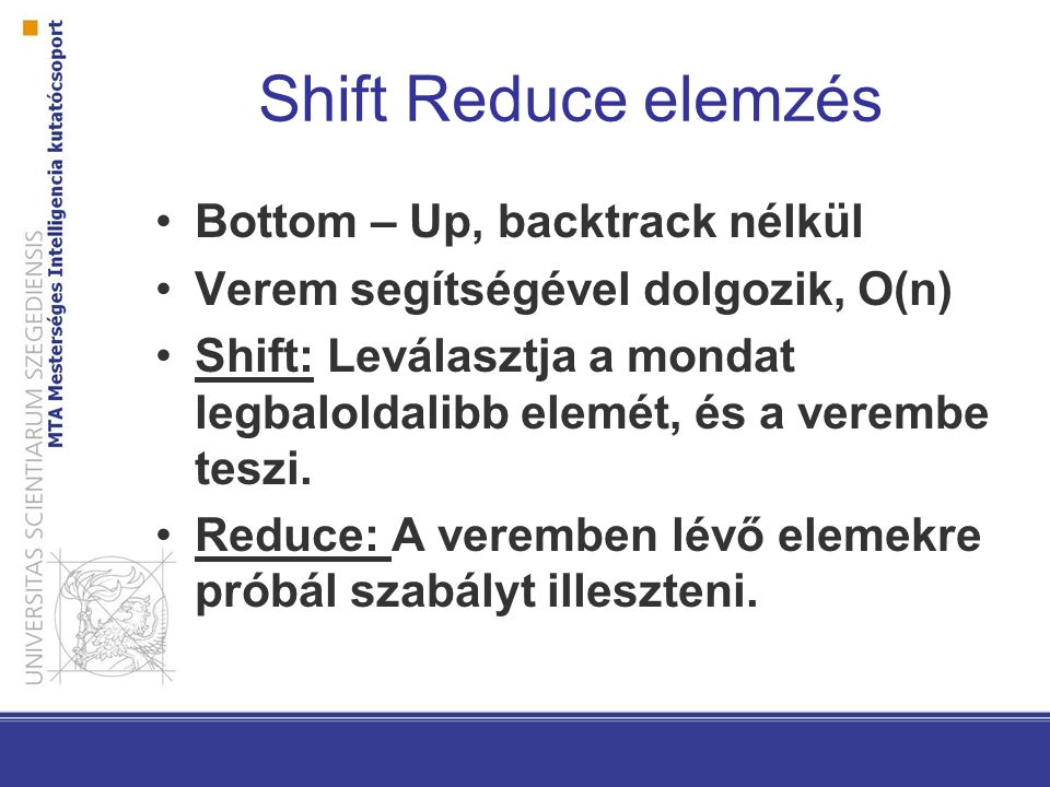 Shift Reduce elemzés Bottom – Up, backtrack nélkül