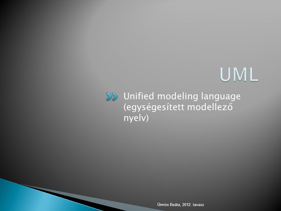 UML Unified modeling language (egységesített modellező nyelv)