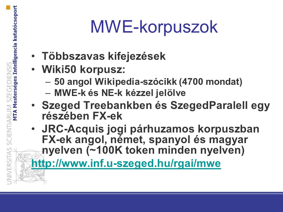 MWE-korpuszok Többszavas kifejezések Wiki50 korpusz: