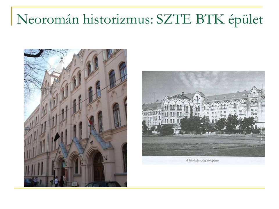 Neoromán historizmus: SZTE BTK épület