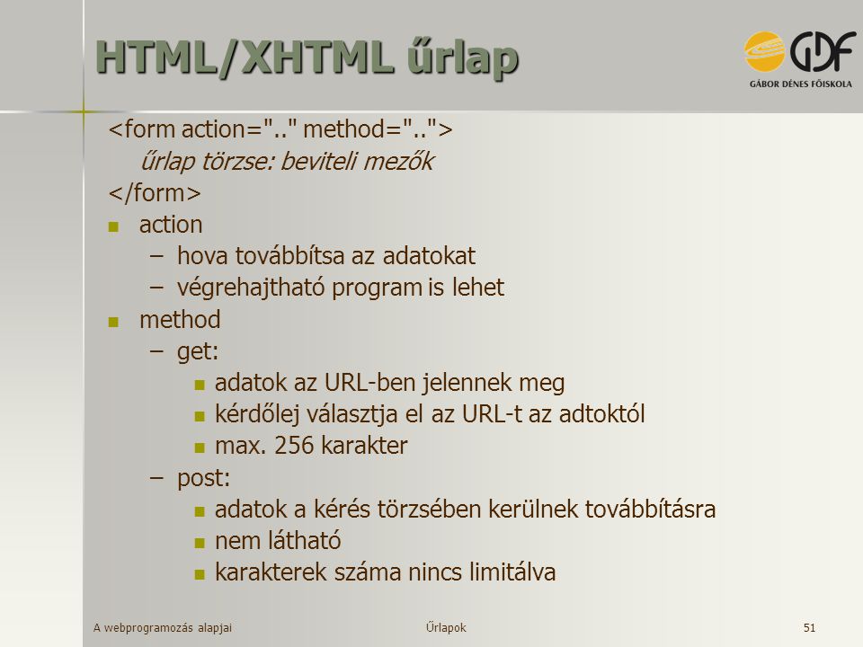 HTML/XHTML űrlap <form action= .. method= .. >
