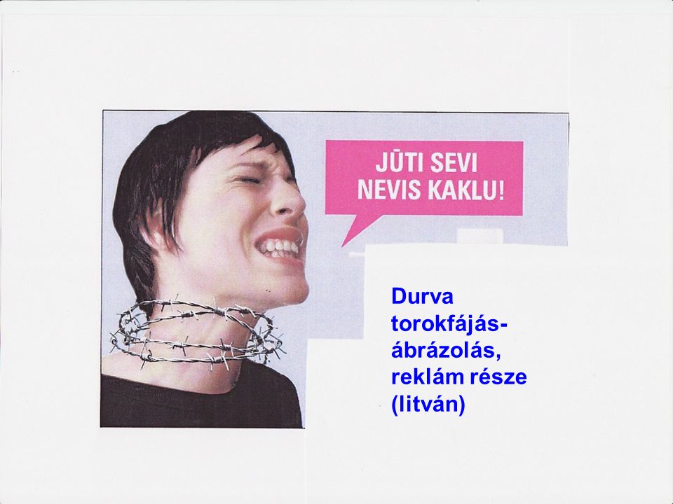 Durva torokfájás-ábrázolás, reklám része (litván)
