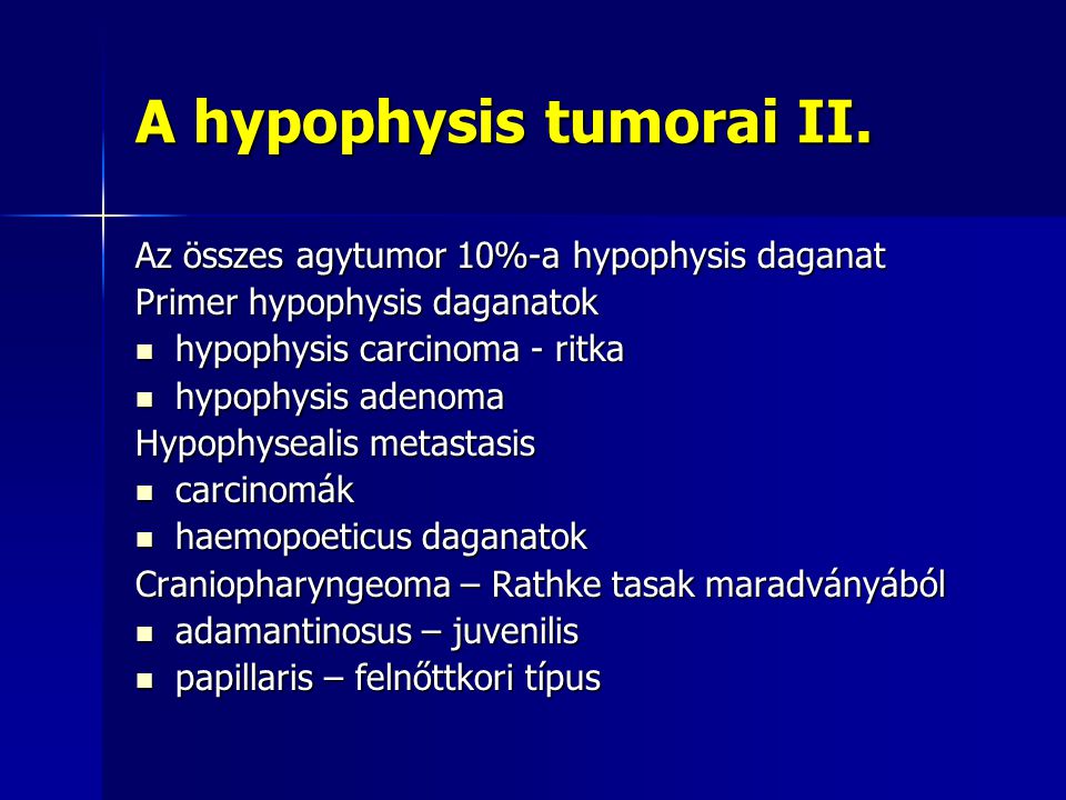 A hypophysis tumorai II.