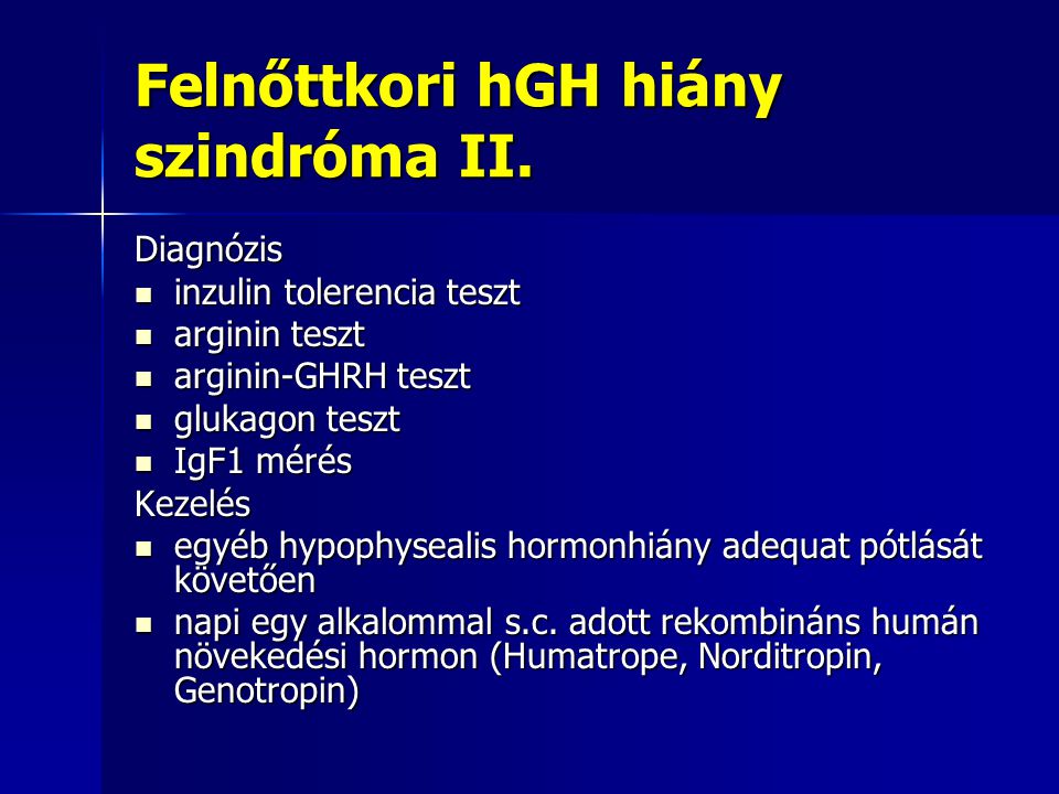 Felnőttkori hGH hiány szindróma II.