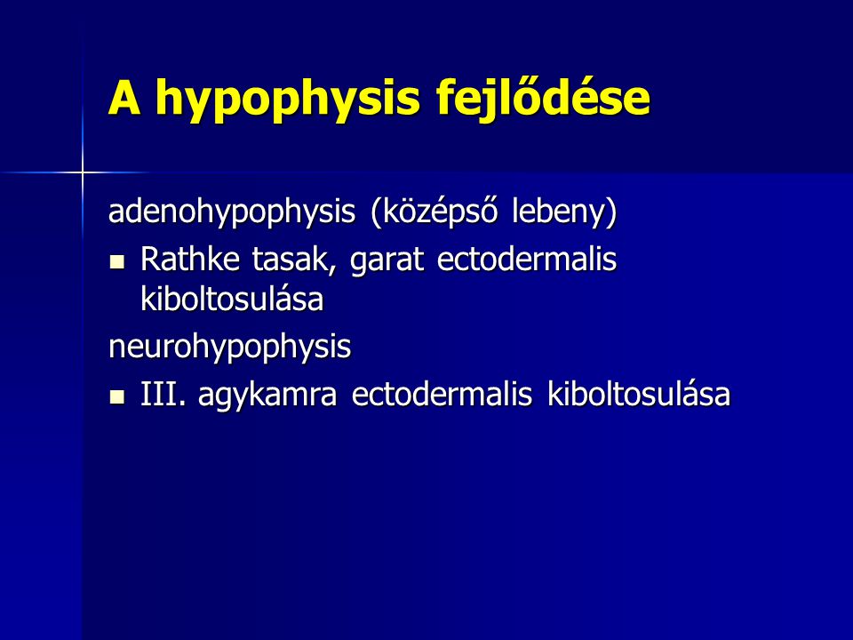 A hypophysis fejlődése