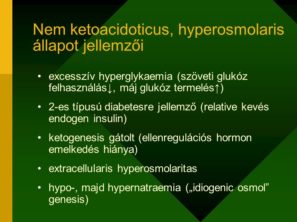 Nem ketoacidoticus, hyperosmolaris állapot jellemzői