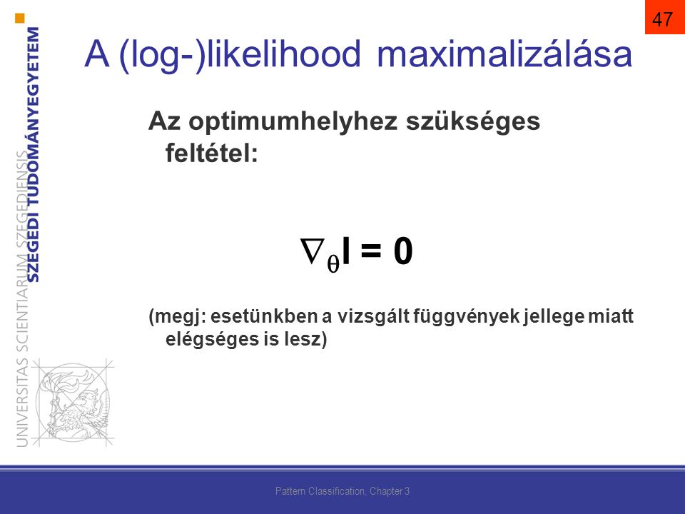A (log-)likelihood maximalizálása