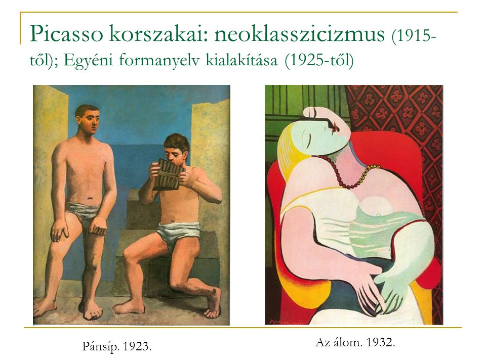 Picasso korszakai: neoklasszicizmus (1915-től); Egyéni formanyelv kialakítása (1925-től)