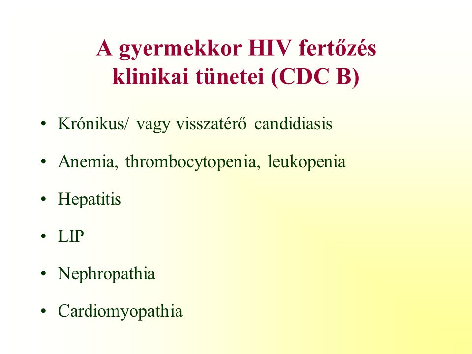 A gyermekkor HIV fertőzés klinikai tünetei (CDC B)