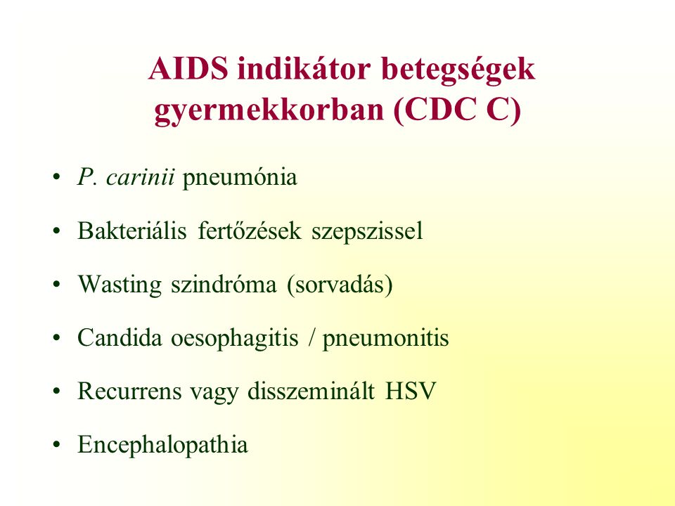 AIDS indikátor betegségek gyermekkorban (CDC C)