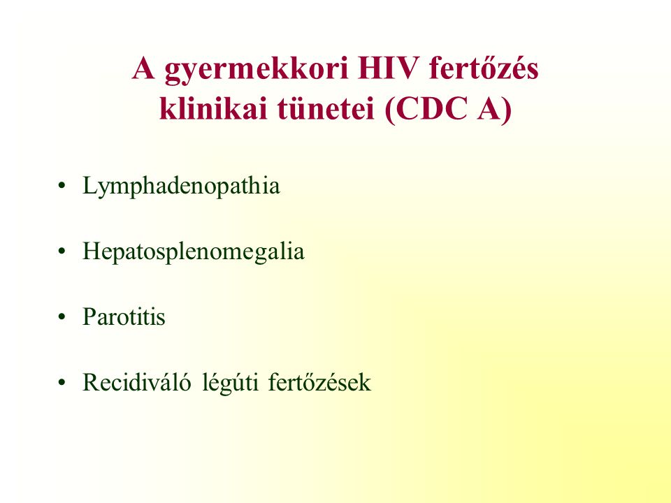 A gyermekkori HIV fertőzés klinikai tünetei (CDC A)