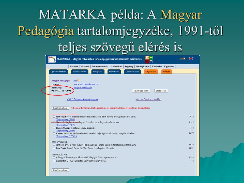 MATARKA példa: A Magyar Pedagógia tartalomjegyzéke, 1991-től teljes szövegű elérés is