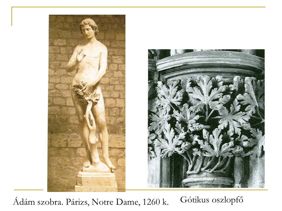 Gótikus oszlopfő Ádám szobra. Párizs, Notre Dame, 1260 k.