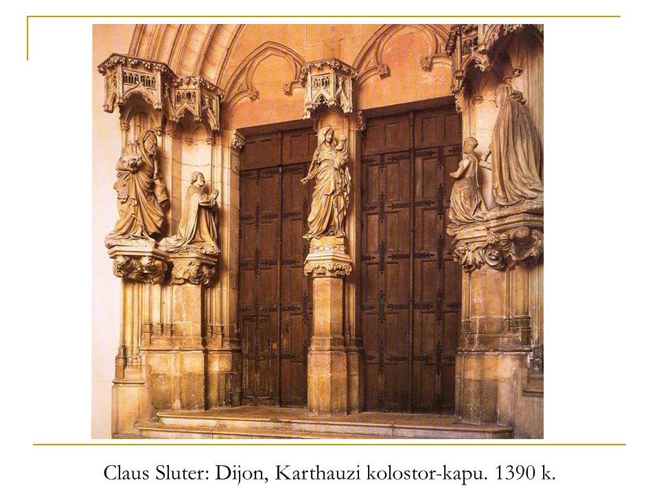 Claus Sluter: Dijon, Karthauzi kolostor-kapu k.