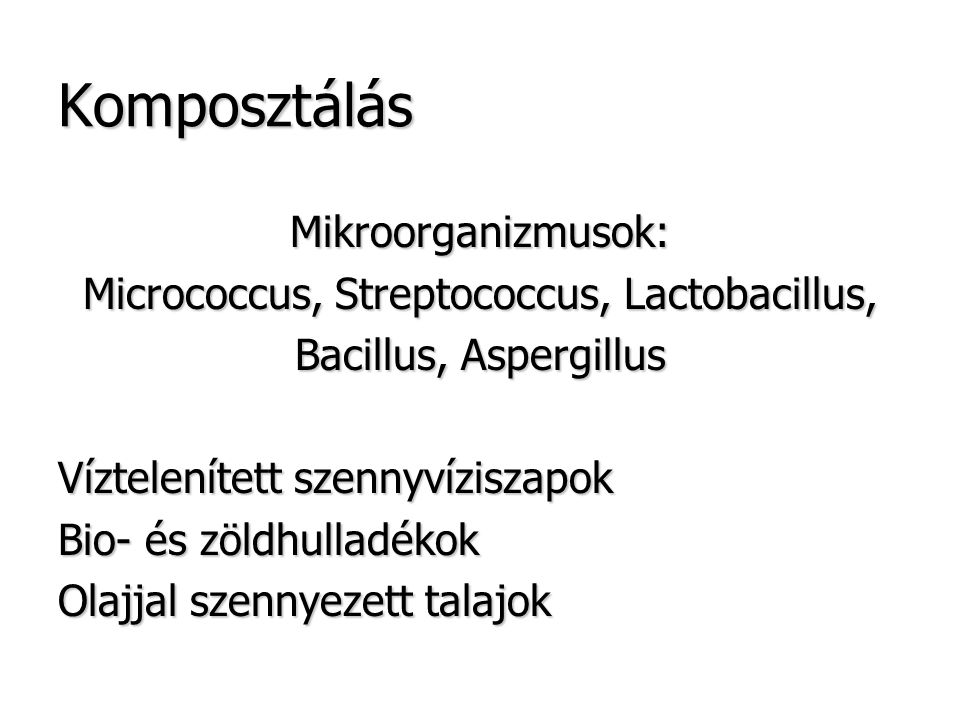 Micrococcus, Streptococcus, Lactobacillus,