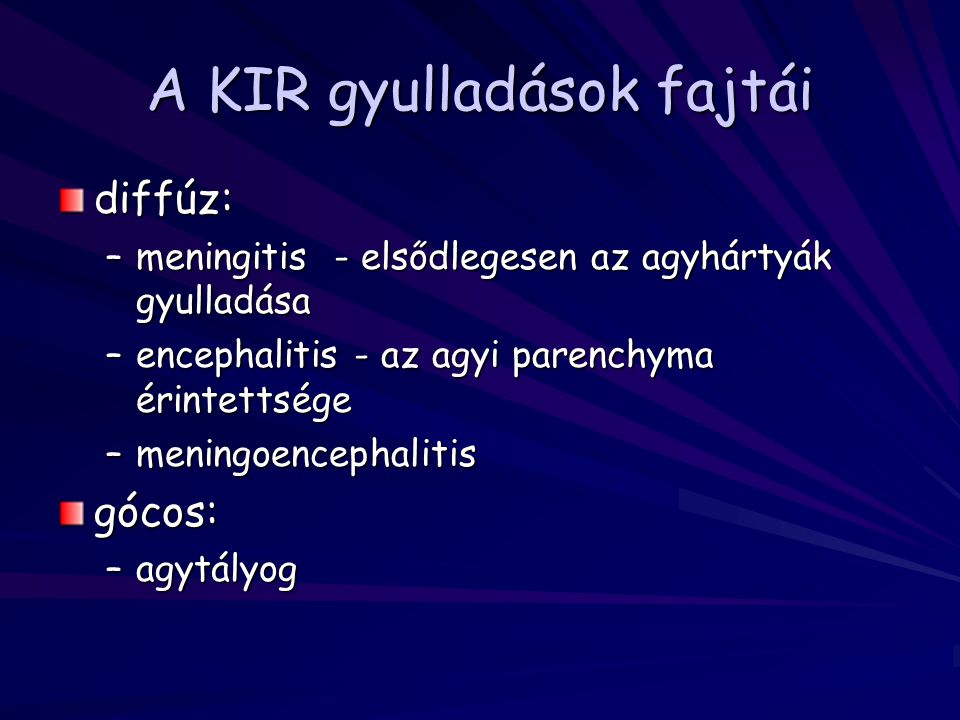 A KIR gyulladások fajtái