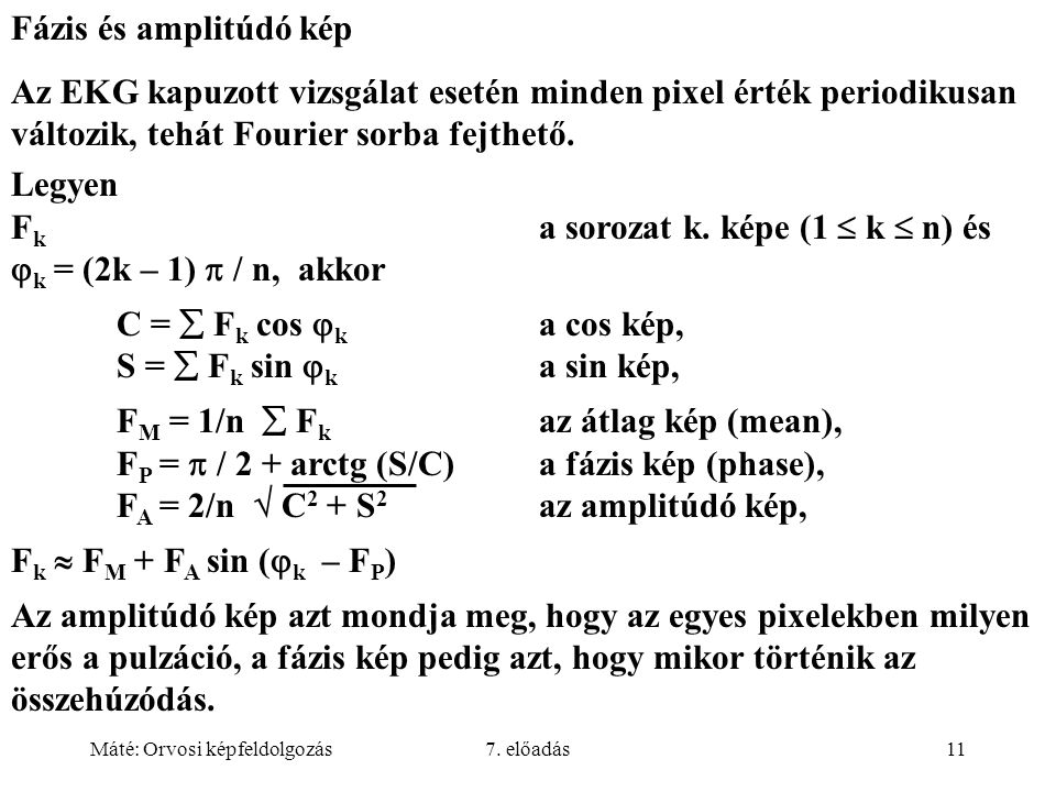 Fk a sorozat k. képe (1  k  n) és k = (2k – 1)  / n, akkor
