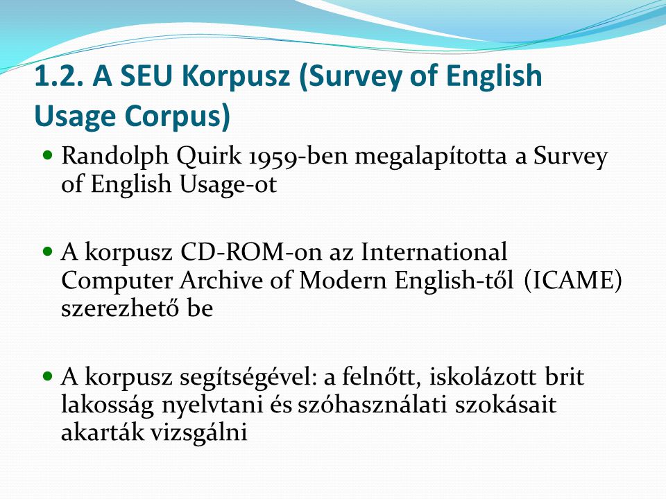 1.2. A SEU Korpusz (Survey of English Usage Corpus)