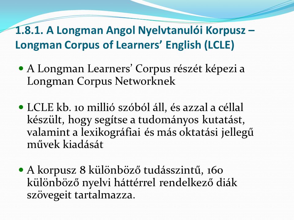 A Longman Angol Nyelvtanulói Korpusz – Longman Corpus of Learners’ English (LCLE)